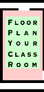 Floor Plan Your Classroom