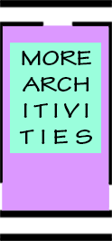 More Architivities